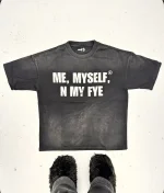 ME MYSELF N MY FYE” VINTAGE WASHED OVERSIZED TEE (2)